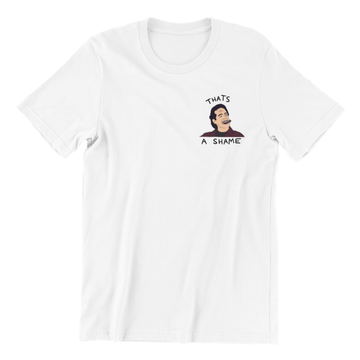 Thats A Shame - Poundcakeapparel