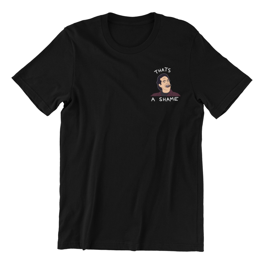 Thats A Shame - Poundcakeapparel
